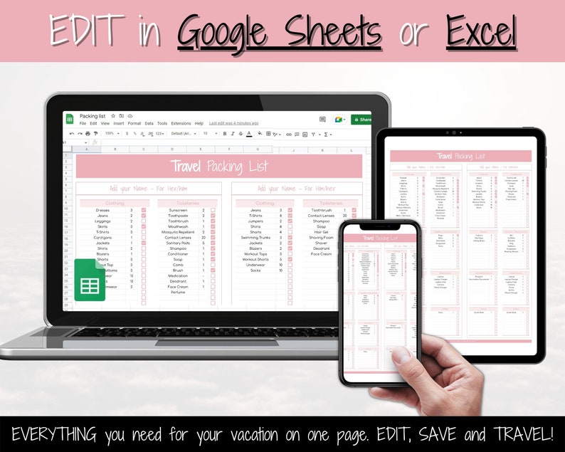 May include: A pink and white digital travel packing list template displayed on a laptop, tablet, and smartphone. The template is titled "Travel Packing List" and includes categories for clothing, toiletries, and other essentials. The text "EDIT in Google Sheets or Excel" is displayed at the top of the image. The text "EVERYTHING you need for your vacation on one page. EDIT, SAVE and TRAVEL!" is displayed at the bottom of the image.