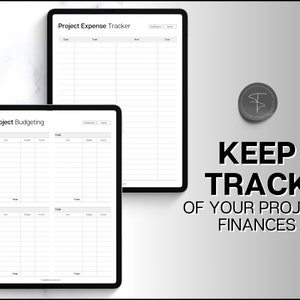 May include: Two printable digital planners for project budgeting and expense tracking. The planners are displayed on a tablet screen with a white background. The text "KEEP TRACK OF YOUR PROJECT FINANCES" is displayed in black text on a white background.