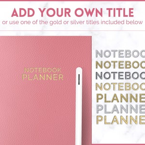 May include: A pink leather notebook with gold lettering that reads "Notebook Planner". The notebook is on a white marble surface with gold and silver lettering that reads "Notebook", "Planner", and "Notebook Planner".