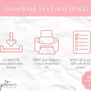 May include: A pink and white graphic with three icons representing the steps to download, print, and track bills. The icons are a download arrow, a printer, and a checklist. The text "Download, Print and Track!" is at the top of the graphic. The text "Digital Download" is in a pink circle at the bottom of the graphic.