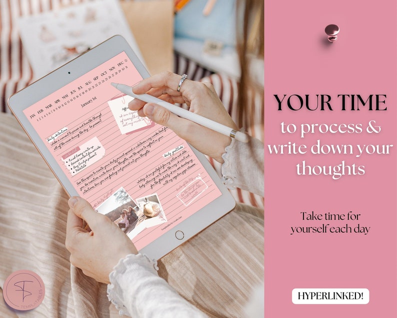 May include: A pink digital planner with a calendar, a to-do list, and a space for journaling. The planner is open on a tablet and a hand is holding a stylus. The text "YOUR TIME to process & write down your thoughts" is on a pink background. The text "Take time for yourself each day" is also on a pink background. The text "HYPERLINKED!" is on a pink button.