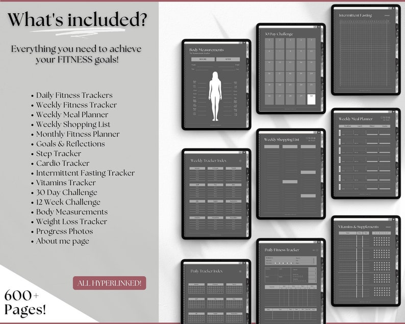 May include: A digital planner with over 600 pages for fitness tracking. The planner includes daily fitness trackers, weekly meal planners, shopping lists, and more. All pages are hyperlinked.