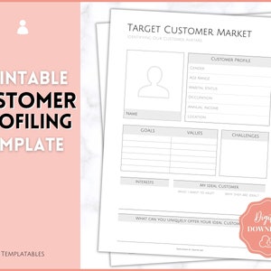 May include: Printable customer profiling template with sections for identifying target customer market, customer profile, goals, values, challenges, interests, and ideal customer. The template includes a space for describing what can be uniquely offered to the ideal customer.