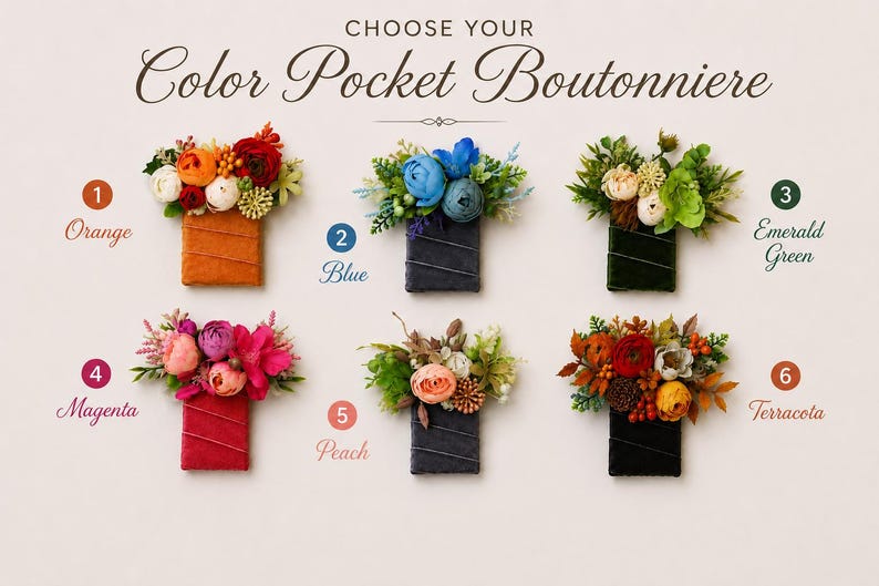 May include: Six pocket boutonniere sets labeled Choose Your Color Pocket Boutonniere. Each features a rectangular base wrapped in fabric with floral arrangements in orange, blue, emerald green, magenta, peach, and terracotta color themes.