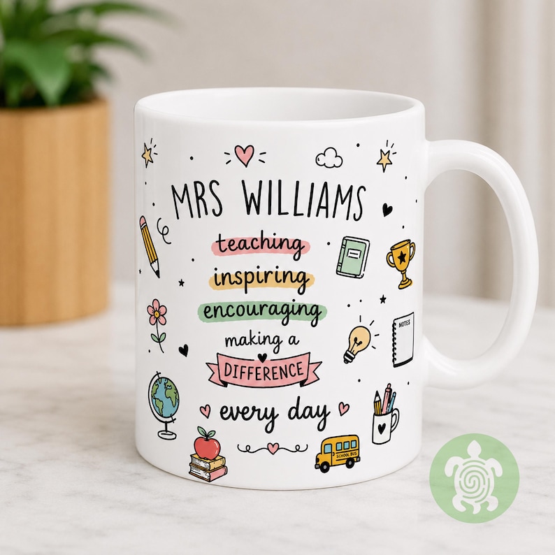 May include: A white ceramic mug featuring the text MRS WILLIAMS and the words teaching, inspiring, encouraging, making a difference, every day. The design includes colorful illustrations of a pencil, book, trophy, globe, apple, and school bus.