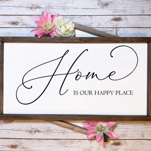 Home is our Happy Place 12 x 18 Farmhouse Sign
