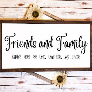 Friends and Family 12 x 18 Farmhouse Sign