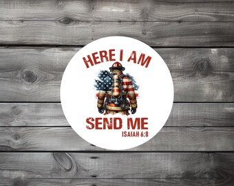 Here I Am Send Me Isaiah 6:8 Firefighter Circle Glossy Sticker