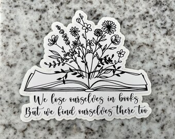 Floral Book Glossy Sticker: 'We lose ourselves in books'