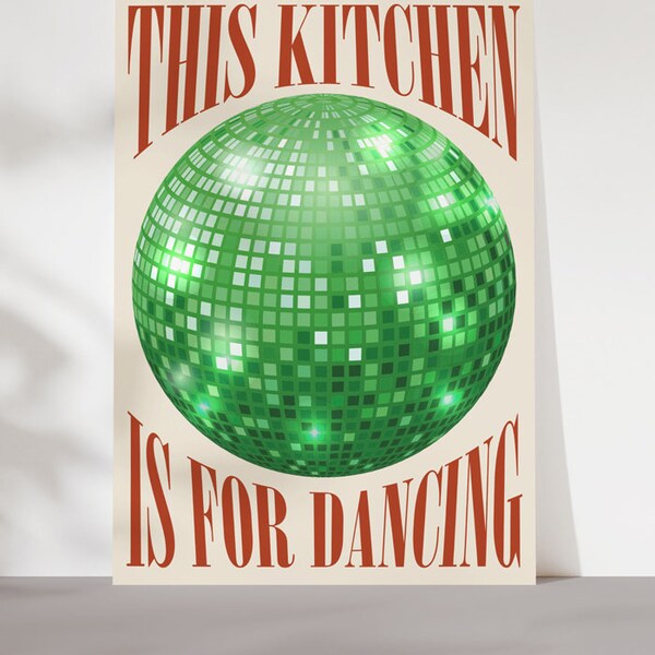 This Kitchen is For Dancing Art Digital Poster