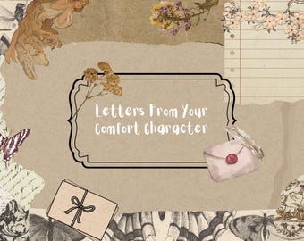 Letters From Your Comfort Character