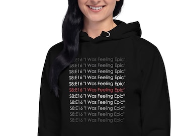I Was Feeling Epic - TVD Reference - Unisex Hoodie
