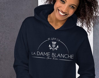 La Dame Blanche - The White Lady - Outlander Reference - Unisex Hoodie