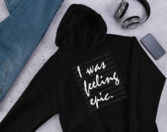 I Was Feeling Epic - TVD - Unisex Hoodie