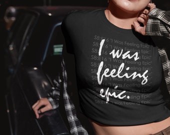 I Was Feeling Epic - TVD - Organic Crop Top