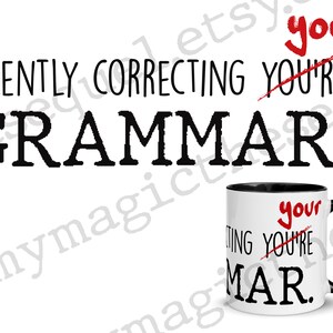 Silently Correcting Your Grammar - Coffee (or Tea!) Mug