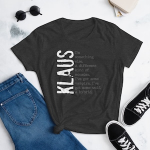 Klaus - The Originals - Hybrid Quote - Women&#39;s T-shirt