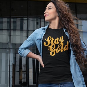 Stay Gold Women&#39;s T-Shirt