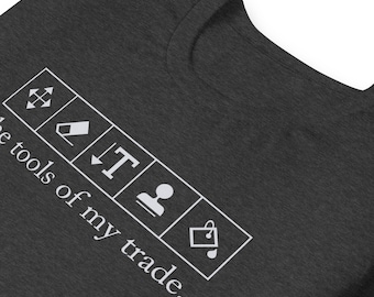 The Tools of My Trade - Adobe Toolbar Tools - T-shirt uniseks