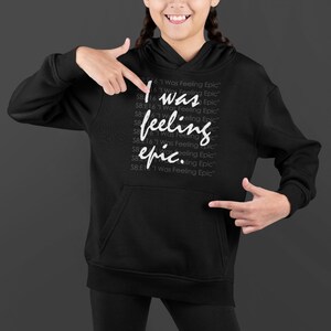 I Was Feeling Epic - TVD - Jugend Hoodie / Pullover