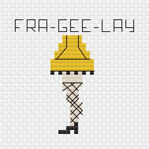 May include: Cross-stitch design of a leg lamp with the text "FRA-GEE-LAY" above it. The lamp has a yellow shade, black trim, and a white leg with a black fishnet stocking and black shoe. The design is on a white background.