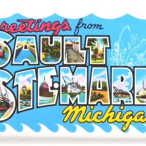 Greetings from Sault Ste Marie Michigan Fridge Magnet