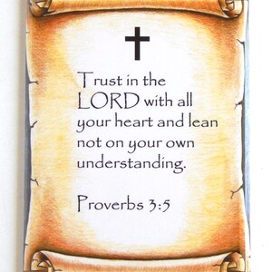 May include: A vintage-style scroll with a cross at the top and the text "Trust in the LORD with all your heart and lean not on your own understanding. Proverbs 3:5".