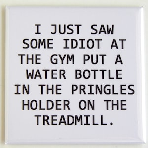 Funny Quote Fridge Magnet #25