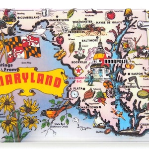 May include: A colorful illustrated map of Maryland with the state flag, state flower, and state bird. The map includes major cities, towns, and points of interest. Greetings from Maryland.