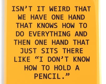 Funny Quote Fridge Magnet #34