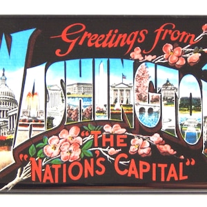 May include: Greetings from Washington, D.C. "The Nation's Capital" postcard magnet with a collage of images of the city, including the Capitol Building, the Washington Monument, and the White House.