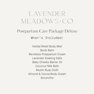 May include: A list of items included in a postpartum care package from Lavender Meadows. The items include: Herbal Relief Body Mist, Boob Balm, Revitalize Postpartum Cream, Lavender Soaking Salts, Baby Cheeks Barrier Oil, Coconut Milk Bath, Muslin Burp Cloth, Almond & Cocoa Body Cream, and Scrunchie.