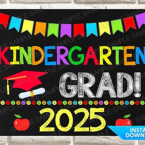 Kindergarten Graduation,  Kindergarten Graduate, Last Day of Kindergarten Sign, Kindergarten Grad, Instant Download Photo Prop