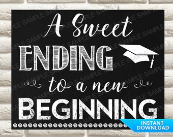 A Sweet Ending to a New Beginning Sign, Graduation Party Chalkboard Sign, Graduation Candy Buffet Sign
