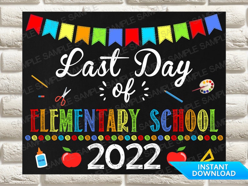 Last Day of Elementary School Sign Last Day of School Sign Etsy