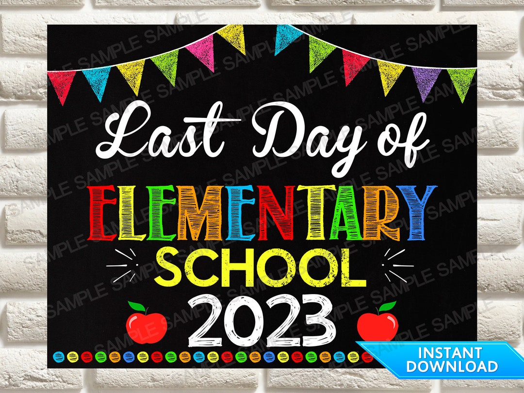 Last Day of Elementary School Sign Last Day of School Sign Etsy