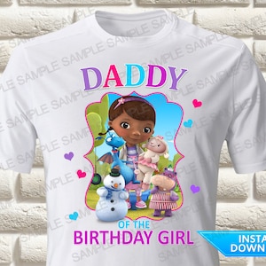 Doc McStuffins Daddy of the Birthday Girl Iron On Transfer, Doc McStuffins Iron On Transfer, Doc McStuffins Birthday Shirt Iron On Transfer