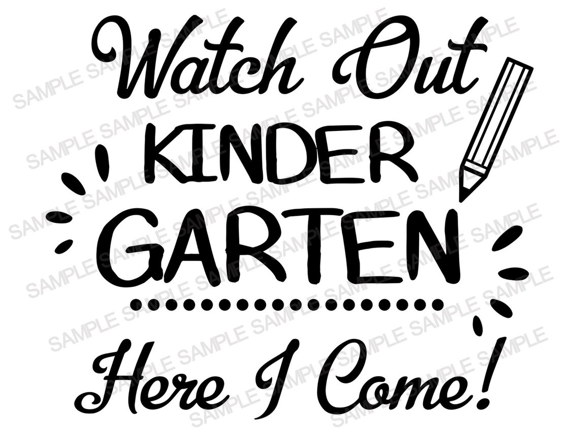 Kindergarten SVG File Watch Out Kindergarten Here I Come SVG | Etsy