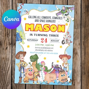 May include: A blue and yellow birthday invitation with a cartoon image of characters from the Toy Story movie franchise. The invitation says "Calling all cowboys, cowgirls and space rangers! Mason is turning three. Saturday, August 24, 2:00 PM - 4:00 PM, 3419 E Cherokee St., Phoenix, AZ 85044. RSVP to Jodie at 510-415-0259."