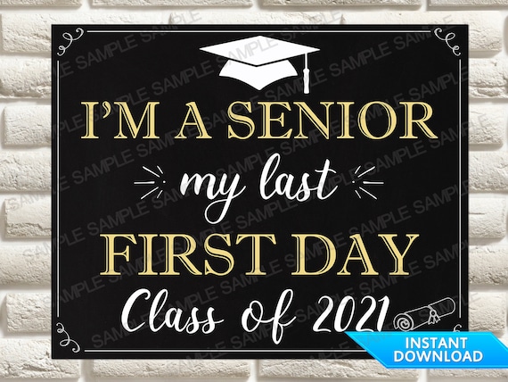 First Day Of Senior Year Sign Im A Senior My Last First Day Etsy First Day Of Senior Year Sign Im A Senior My Last First Day Etsy