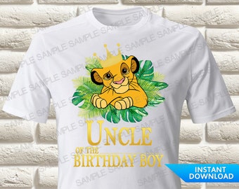 Lion King Uncle of the Birthday Boy Iron On Transfer, Lion King Iron On Transfer, Simba Birthday Shirt Iron On Transfer, Simba Shirt