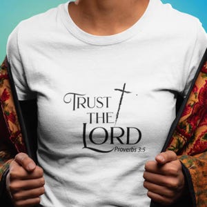 Inspirational Faith T-Shirt, Trust the Lord Tee, Proverbs Apparel, Bible Verse Shirt, Christian Gift, Everyday Wear, Unisex Style