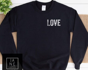 Love Sweatshirt, Everyday Sweatshirt, Womens Love Sweatshirt, Womens Black Sweatshirt, Black Love Sweatshirt, Valentines day shirt, Cute