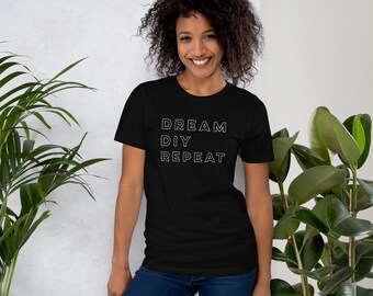 houtbewerking shirt, droom diy repeat shirt, crafting shirt, cadeau voor crafter, power tools shirt, inspirerende tshirt, crafting tshirt