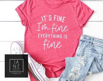 Het is prima ik ben prima alles is prima shirt, grappige moeder shirts, schattig grafisch t-shirt