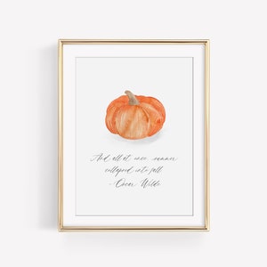 Pumpkin Watercolor Art Print Oscar Wilde Quote