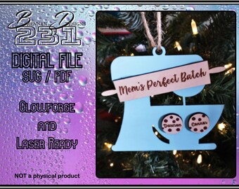 Perfect Batch Cookie Mixer Christmas Ornament Glowforge Laser Cutter SVG Digital File