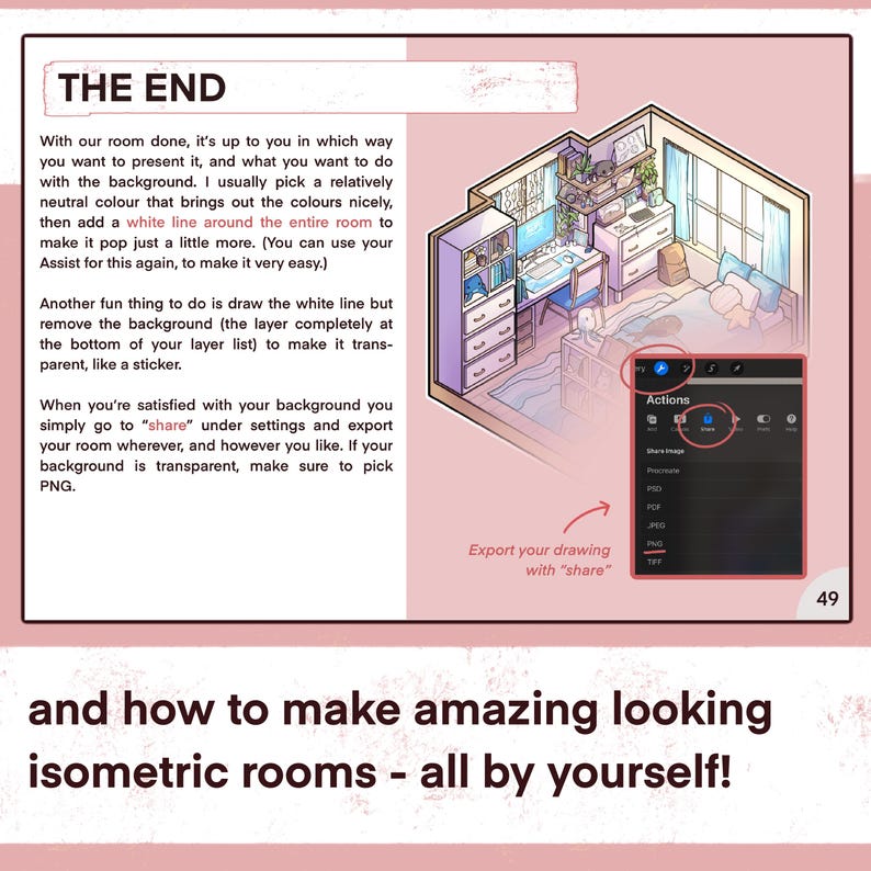 May include: A page from a tutorial on drawing isometric rooms. The text reads "THE END" and includes instructions on exporting drawings. An illustration of a room is shown, along with the text "and how to make amazing looking isometric rooms - all by yourself!"