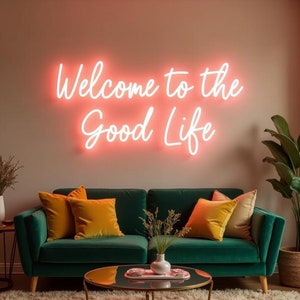 Letrero de neón LED: bienvenido a la buena vida, que invita a la alegría y al lujo, y marca el tono en espacios y fiestas elegantes que celebran los momentos de la vida
