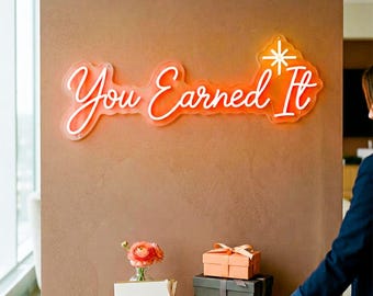 Office Wall Light LED Neon Sign, You Earned It Decor for Team Milestones, Workplace Achievement Setup, and HR Activation Zone